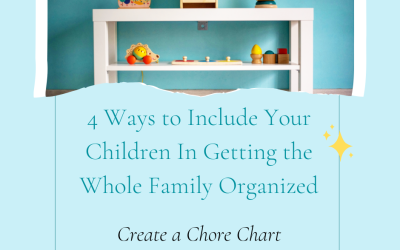 4 Ways to Include Your Children In Getting the Whole Family Organized